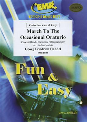 Georg Friedrich Händel: March To The Occasional Oratorio: Orchestre d'Harmonie