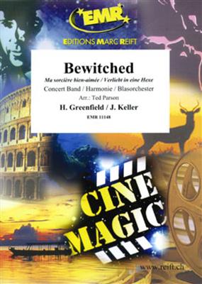 Howard Greenfield: Bewitched: (Arr. Ted Parson): Orchestre d'Harmonie