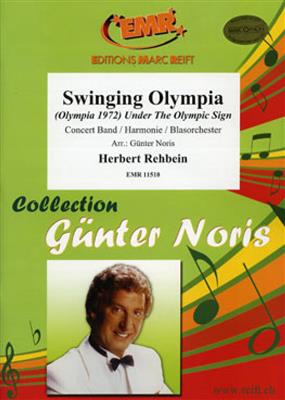 Herbert Rehbein: Swinging Olympia: (Arr. Günter Noris): Orchestre d'Harmonie