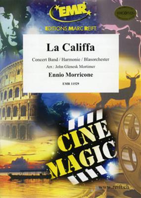 Ennio Morricone: La Califfa: (Arr. John Glenesk Mortimer): Orchestre d'Harmonie