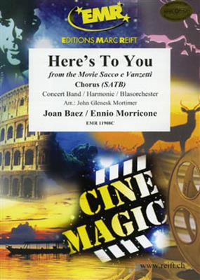 Joan Baez: Here's to you (from the Movie: Sacco e Vanzetti): (Arr. John Glenesk Mortimer): Orchestre d'Harmonie et Voix