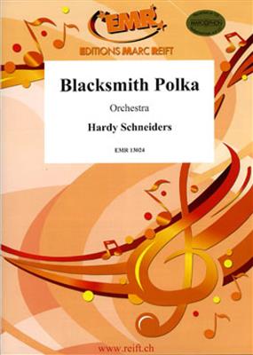 Hardy Schneiders: Blacksmith Polka: Orchestre Symphonique