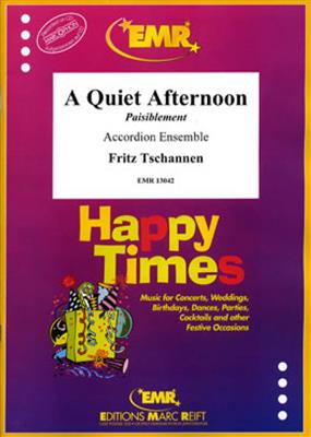 Fritz Tschannen: A Quiet Afternoon: Accordéons (Ensemble)