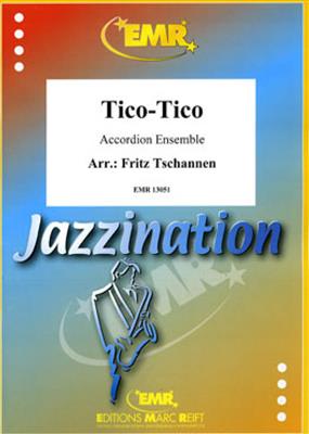 Tico-Tico: (Arr. Fritz Tschannen): Accordéons (Ensemble)