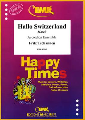Fritz Tschannen: Hallo Switzerland: Accordéons (Ensemble)