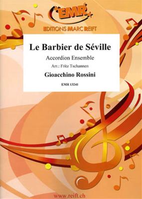 Gioachino Rossini: Le Barbier de Séville: (Arr. Fritz Tschannen): Accordéons (Ensemble)