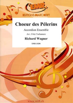 Richard Wagner: Choeur des Pélerins: (Arr. Fritz Tschannen): Accordéons (Ensemble)
