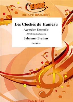 Johannes Brahms: Les Cloches du Hameau: (Arr. Fritz Tschannen): Accordéons (Ensemble)