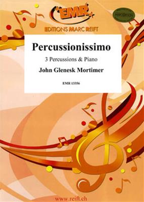 John Glenesk Mortimer: Percussionissimo: Percussion (Ensemble)