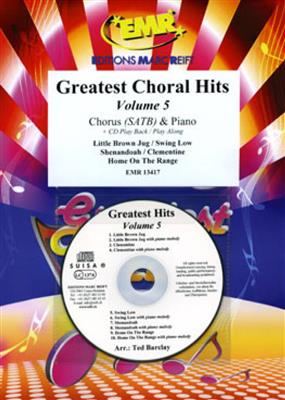 Greatest Choral Hits Volume 5: (Arr. Ted Barclay): Chœur Mixte et Piano/Orgue