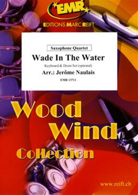 Wade In The Water: (Arr. Jérôme Naulais): Saxophones (Ensemble)