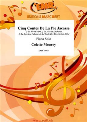Colette Mourey: Cinq Contes De La Pie Jacasse: Solo de Piano