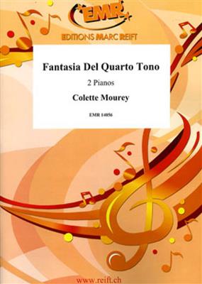 Colette Mourey: Fantasia Del Quarto Tono: Duo pour Pianos