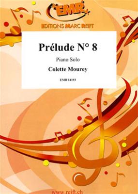 Colette Mourey: Prélude N° 8: Solo de Piano