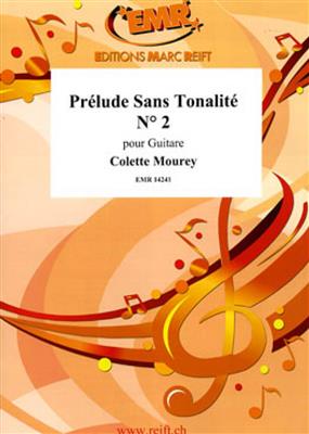 Colette Mourey: Prélude Sans Tonalité N° 2: Solo pour Guitare