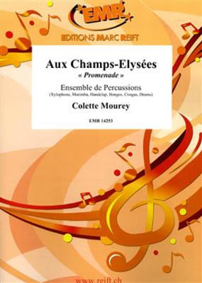 Colette Mourey: Aux Champs-Elysées: Percussion (Ensemble)