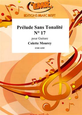 Colette Mourey: Prélude Sans Tonalité N° 17: Solo pour Guitare
