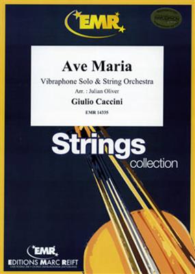 Giulio Caccini: Ave Maria: (Arr. Oliver): Orchestre à Cordes et Solo