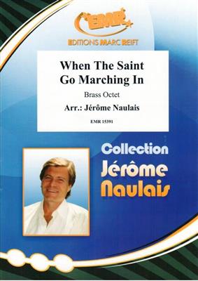 When The Saint Go Marching In: (Arr. Jérôme Naulais): Brass Band