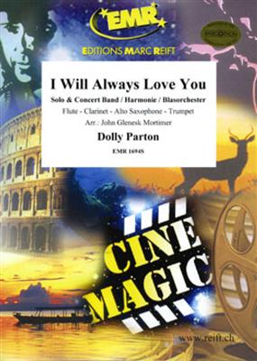 Dolly Parton: I Will Always Love You: (Arr. John Glenesk Mortimer): Orchestre d'Harmonie et Solo