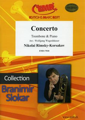 Nikolai Rimsky-Korsakov: Concerto: (Arr. Wolfgang Wagenhäuser): Trombone et Accomp.