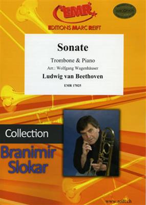 Ludwig van Beethoven: Sonate: (Arr. Wolfgang Wagenhäuser): Trombone et Accomp.