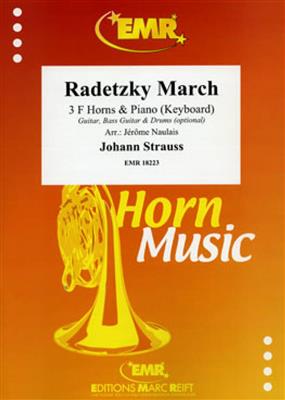Johann Strauss: Radetzky March: (Arr. Jérôme Naulais): Cor d'Harmonie (Ensemble)