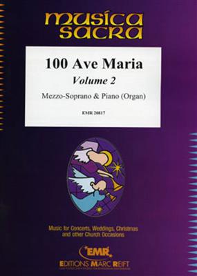 100 Ave Maria Volume 2: Chant et Piano