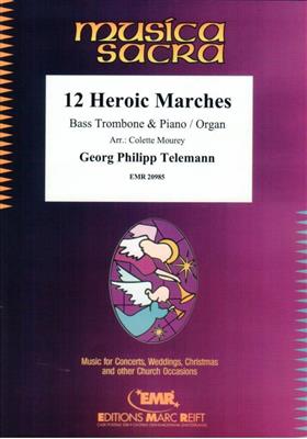 Georg Philipp Telemann: 12 Heroic Marches: (Arr. Colette Mourey): Trombone et Accomp.