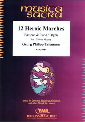Georg Philipp Telemann: 12 Heroic Marches: (Arr. Colette Mourey): Basson et Accomp.