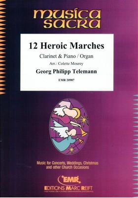 Georg Philipp Telemann: 12 Heroic Marches: (Arr. Colette Mourey): Clarinette et Accomp.