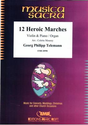 Georg Philipp Telemann: 12 Heroic Marches: (Arr. Colette Mourey): Violon et Accomp.