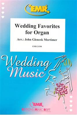 Wedding Favorites for Organ: (Arr. John Glenesk Mortimer): Orgue