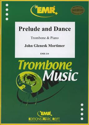 John Glenesk Mortimer: Prelude And Dance: Trombone et Accomp.
