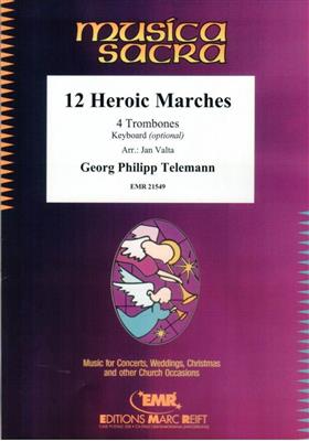 Georg Philipp Telemann: 12 Heroic Marches: (Arr. Jan Valta): Trombone (Ensemble)