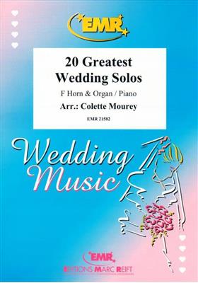 20 Greatest Wedding Solos: (Arr. Colette Mourey): Cor Français et Accomp.