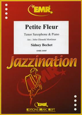 Sidney Bechet: Petite Fleur: (Arr. John Glenesk Mortimer): Saxophone Ténor et Accomp.