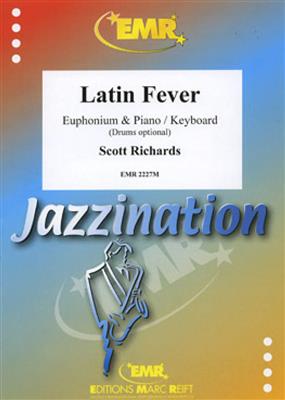 Scott Richards: Latin Fever: Baryton ou Euphonium et Accomp.