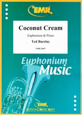 Ted Barclay: Coconut Cream: Baryton ou Euphonium et Accomp.