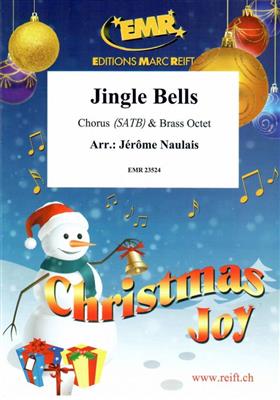 Jingle Bells: (Arr. Jérôme Naulais): Chœur Mixte et Ensemble