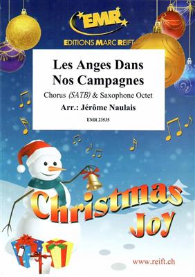 Les Anges Dans Nos Campagnes: (Arr. Jérôme Naulais): Chœur Mixte et Ensemble