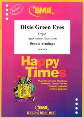 Dennis Armitage: Dixie Green Eyes: (Arr. Arpas): Orgue