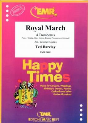 Ted Barclay: Royal March: (Arr. Jérôme Naulais): Trombone (Ensemble)