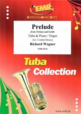 Richard Wagner: Prelude: (Arr. Colette Mourey): Tuba et Accomp.