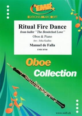 Manuel de Falla: Ritual Fire Dance: (Arr. Jirka Kadlec): Hautbois et Accomp.