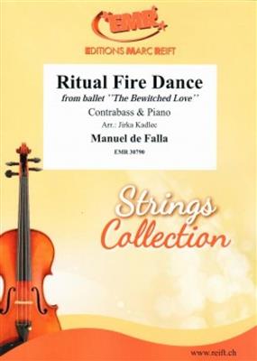 Manuel de Falla: Ritual Fire Dance: (Arr. Jirka Kadlec): Contrebasse et Accomp.