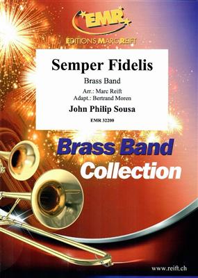 John Philip Sousa: Semper Fidelis: (Arr. Marc Reift): Brass Band