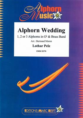Lothar Pelz: Alphorn Wedding: (Arr. Bertrand Moren): Brass Band et Solo