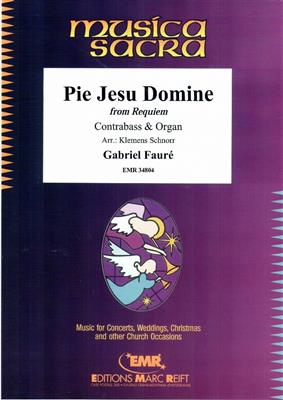 Gabriel Fauré: Pie Jesu Domine: (Arr. Klemens Schnorr): Contrebasse et Accomp.