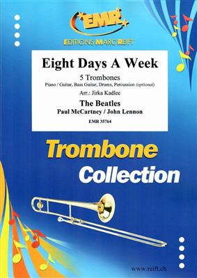 John Lennon: Eight Days A Week: (Arr. Jirka Kadlec): Trombone (Ensemble)